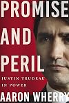Promise and Peril: Justin Trudeau in Power