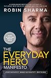 The Everyday Hero Manifesto: Activate Your Positivity, Maximize Your Productivity, Serve The World