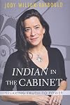 Indian in the Cabinet: Speaking Truth to Power