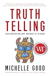 Truth Telling: Seven Conversations about Indigenous Life in Canada