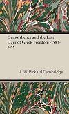 Demosthenes and the last days of Greek freedom, 384-322 B: C