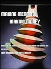Making meaning, making money directions for the arts and cultural industries in the creative age