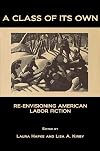 A class of its own re-envisioning American labor fiction