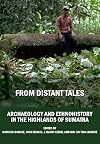 From distant tales archaeology and ethnohistory in the Highlands of Sumatra