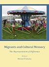 Migrants and cultural memory the representation of difference