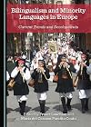 Bilingualism and minority languages in Europe : current trends and developments