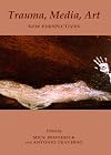 Trauma, media, art new perspectives