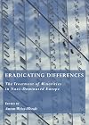 Eradicating differences the treatment of minorities in Nazi-dominated Europe
