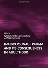 Interpersonal trauma and its consequences in adulthood