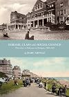 Disease, Class and Social Change: Tuberculosis in Folkestone and Sandgate, 1880-1930