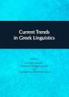 Current trends in Greek linguistics