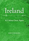 Ireland a colony once again