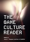 The Game Culture Reader