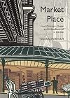 Market place : food quarters, design and urban renewal in London