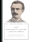 Late nineteenth-century Italy in Africa : the Livraghi Affair and the waning of civilizing aspirations