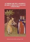 At whom are we laughing? : humor in romance language literatures