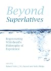 Beyond Superlatives: Regenerating Whitehead's Philosophy of Experience