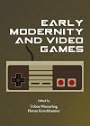 [(Early Modernity and Video Games)] [Edited by Tobias Winnerling ] published on (February, 2014)
