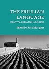The Friulian language : identity, migration, culture