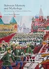Between memory and mythology : the construction of memory of modern wars