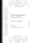 Views on Eighteenth century culture : design, books and ideas
