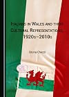 Italians in Wales and their cultural representations, 1920s-2010s