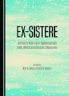 Ex-sistere : women's mobility in contemporary Irish, Welsh and Galician literatures