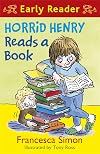 Horrid Henry Reads a Book (Early Reader: Horrid Henry)