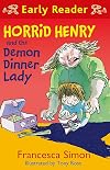 Horrid Henry and the Demon Dinner Lady (Early Reader: Horrid Henry)