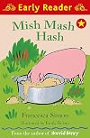 Mish Mash Hash (Early Reader: Potter's Barn)