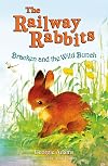 Bracken and the Wild Bunch (The Railway Rabbits)