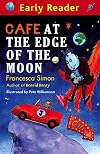 Cafae at the Edge of the Moon (Early Reader)