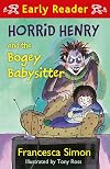 Horrid Henry and the Bogey Babysitter (Early Reader: Horrid Henry)