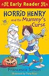 Horrid Henry and the Mummy's Curse (Early Reader: Horrid Henry)