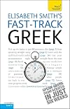 Fast-Track Greek with Two Audio CDs: A Teach Yourself Guide (Fast Tracks)