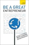 Be A Great Entrepreneur : Teach Yourself