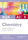 AQA Chemistry: Unit 4: Kinetics, Equilibria and Organic Chemistry (Student Unit Guides)