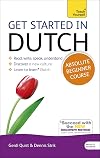 Get Started in Dutch Absolute Beginner Course: The essential introduction to reading, writing, speaking and understanding a new language (Teach Yourself)