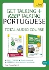 Get Talking and Keep Talking Portuguese Total Audio Course: (Audio pack) The essential short course for speaking and understanding with confidence (Teach Yourself: Get Talking Keep Talking)