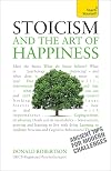 Stoicism and the Art of Happiness: A Teach Yourself Guide
