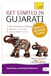 Get Started in Gujarati Absolute Beginner Course: The essential introduction to reading, writing, speaking and understanding a new language (Teach Yourself)