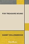 For Treasure Bound