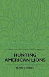 Hunting American Lions