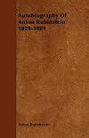 Autobiography of Anton Rubinstein, 1829-1889