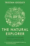 The Natural Explorer: Understanding Your Landscape
