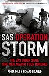 SAS Operation Storm: Nine Men Against Four Hundred