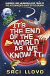 It's the End of the World as We Know It