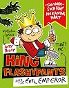 King Flashypants and the Evil Emperor: Book 1