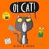 Oi Cat! (Oi Frog and Friends)