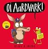 Oi Aardvark! (Oi Frog and Friends)